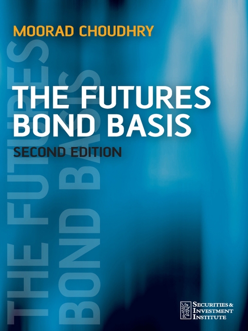 Title details for The Futures Bond Basis by Moorad Choudhry - Available
